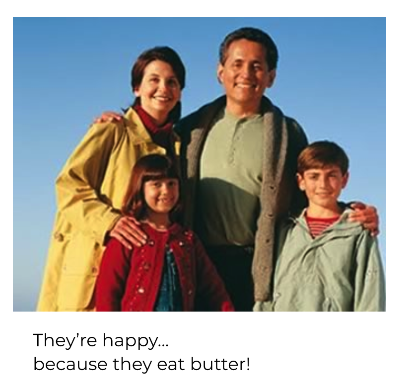 Są szczęśliwi... Ponieważ jedzą masło!